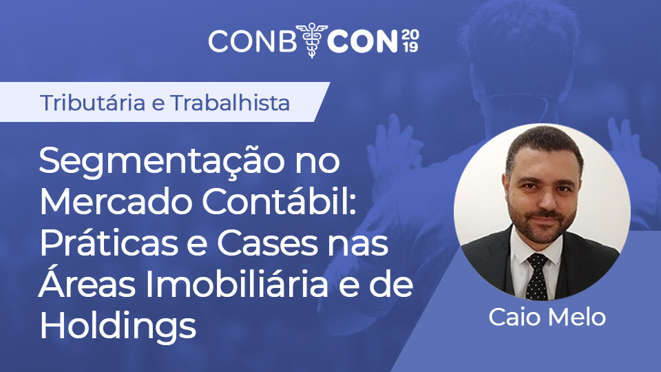 Segmentação no Mercado Contábil: Práticas e Cases nas Áreas Imobiliária e de Holdings