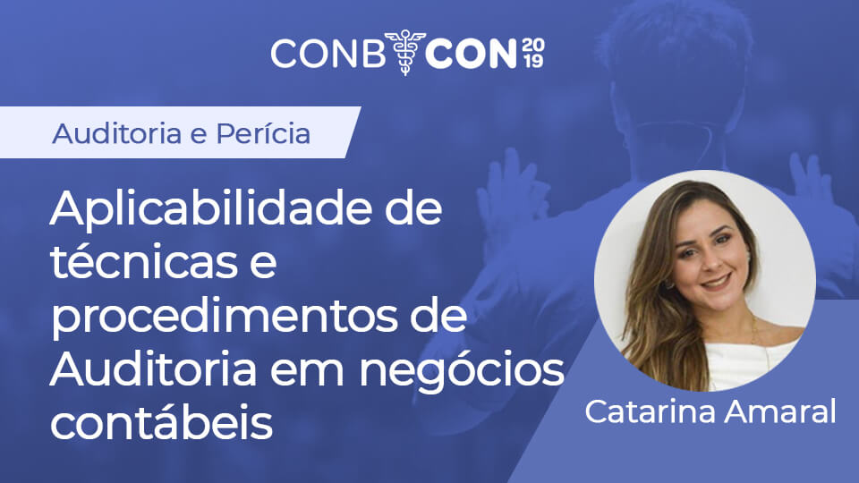 Aplicabilidade de técnicas e procedimentos de Auditoria em negócios contábeis